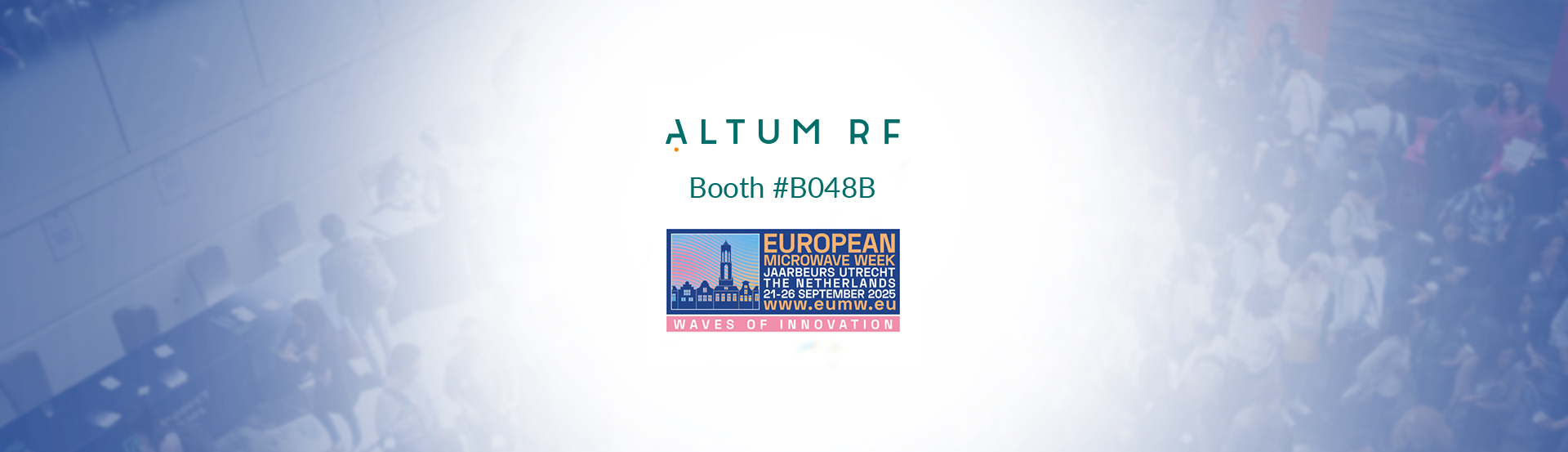 Altum RF Showcases Products and Expertise at EuMW 2025 in Utrecht, The Netherlands